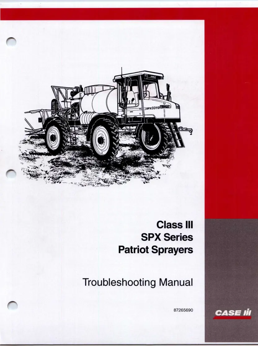 Case IH Class 3 SPX Series SPX3150 SPX3185 SPX3200 SPX3310 Patriot Sprayers Toubleshooting Service & Repair Manual preview page 1